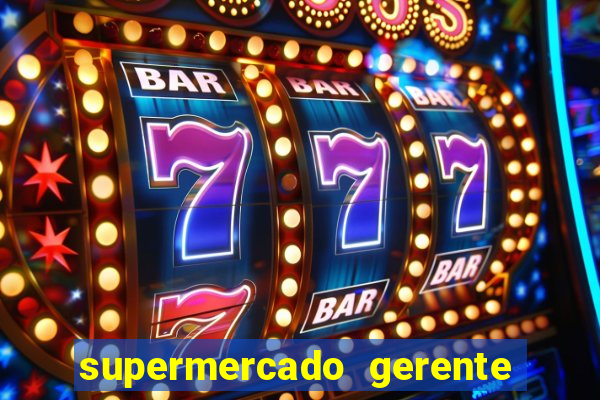 supermercado gerente simulator dinheiro infinito